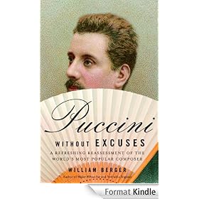 Puccini Without Excuses: A Refreshing Reassessment of the World's Most Popular Composer