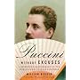 Puccini Without Excuses: A Refreshing Reassessment of the World's Most Popular Composer