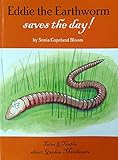 Eddie the earthworm saves the day!