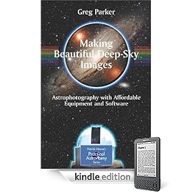 Making Beautiful Deep-Sky Images: Astrophotography with Affordable Equipment and Software (Patrick Moore's Practical Astronomy Series)