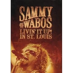 Sammy Hagar And The Wabos - Livin' It Up! In St. Louis [2006]