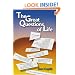 The Great Questions Of Life