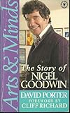Arts and minds : the story of Nigel Goodwin