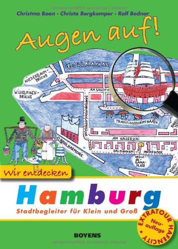 Boyens Buchverlag Augen auf - wir entdecken Hamburg: Stadtbegleiter f&uuml;r Klein und Gro&szlig;