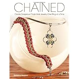 Chained: Create Gorgeous Chain Mail Jewelry One Ring at a Time ~ Rebeca Mojica