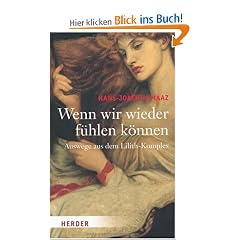 Wenn wir wieder f�hlen k�nnen: Auswege aus dem Lilith-Komplex
