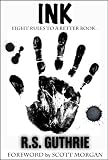 INK: Eight Rules To A Better Book