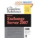 Microsoft Exchange Server 2007: The Complete Reference