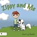 Zippy and Me