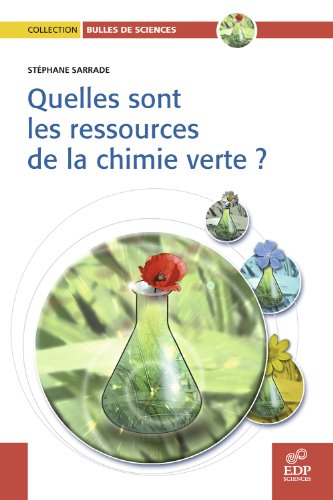 Download Quelles sont les ressources de la chimie verte? Download Quelles sont les ressources de la chimie verte?