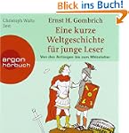 Eine kurze Weltgeschichte f�r junge L...
