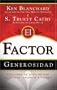El Factor Generosidad: Descubra El Gozo De Dar Su Tiempo, Talento y Tesoro (Generosity Factor: Discover the Joy of Giving Your Time, Talent, and Treasure, Spanish Edition)