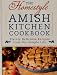 Books : The Homestyle Amish Kitchen Cookbook (Plainly delicious recipes from the Simple Life)