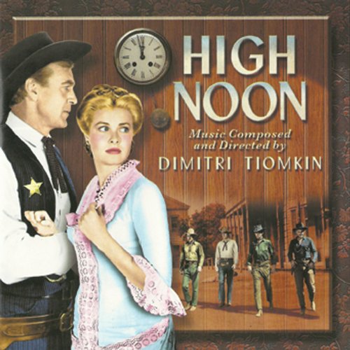 High Noon--Music Composed and Directed by Dimitri Tiomkin Dimitri Tiomkin