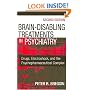 Brain Disabling Treatments in Psychiatry: Drugs, Electroshock, and the Psychopharmaceutical Complex