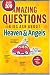 Amazing Questions Kids Ask about Heaven and Angels (Questions Children Ask)