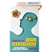 Principles of Brain Management: A Practical Approach to Making the Most of Your Brain