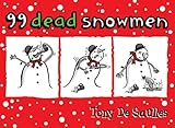 99 dead snowmen