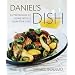 Daniel's Dish: Entertaining at Home With a Four-Star Chef