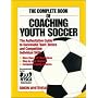 The Complete Book of Coaching Youth Soccer