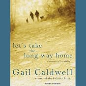 Let's Take the Long Way Home: A Memoir of Friendship | [Gail Caldwell]