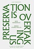 Preservation is overtaking us