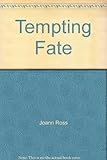 Tempting fate
