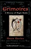 Grimoires: A History of Magic Books