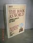The Book as World: James Joyce's " Ulysses " (Abacus Books)