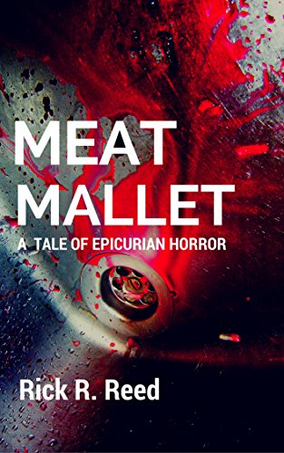 Meat Mallet: A Tale of Epicurean Horror