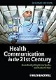 Health Communication in the 21st Century