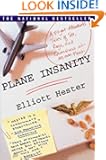 Plane Insanity: A Flight Attendant's Tales of Sex, Rage, and Queasiness at 30,000 Feet