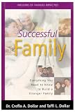 The Successful Family: Everything You Need to Know to Build a Stronger Family