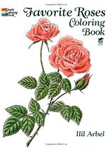Favourite Roses Colouring Book (Dover Nature Coloring Book)