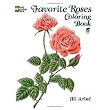 Favorite Roses Coloring Book (Dover Nature Coloring Book) ~ Ilil Arbel