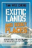 Exotic Lands & Dodgy Places