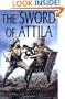 The Sword of Attila: A Novel of the Last Years of Rome
