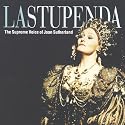 La Stupenda: The Supreme Voice Of Joan Sutherland