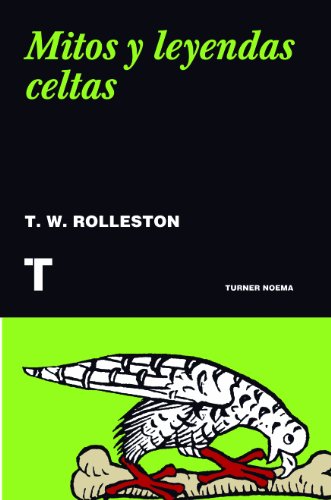 Mitos y leyendas celtas (Noema) (Spanish Edition)