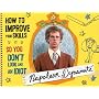 Napoleon Dynamite: How to Improve Your Skills So You Don't Look Like an Idiot