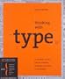 Thinking With Type 2nd Revised and Expanded Edition: A Critical Guide for Designers, Writers, Editors, & Students