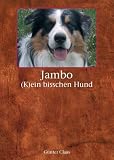 Jambo. (K)ein bisschen Hund - G�nter Claas