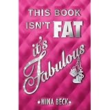 This Book Isn't Fat, It's Fabulous