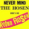 Never Mind The Hosen - Here's Die Roten Rosen