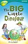 Oxford Reading Tree: Stage 9: TreeTops: The Big Little Dinosaur (Treetops Fiction)