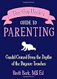 The Gay Uncle's Guide to Parenting: Candid Counsel from the Depths of the Daycare Trenches