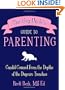 The Gay Uncle's Guide to Parenting: Candid Counsel from the Depths of the Daycare Trenches