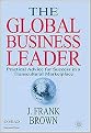 The Global Business Leader (Practical Advice for Success in a Transcultural Marketplace) (INSEAD Business Press Series) (Hardcover)