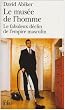 Le mus�e de l'homme : Le fabuleux d�clin de l'empire masculin