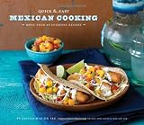  : Quick & Easy Mexican Cooking: More Than 80 Everyday Recipes (Quick & Easy (Chronicle Books))